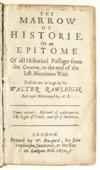 (RALEIGH, WALTER, Sir.) The Marrow of Historie. 1650. Lacks the portrait.